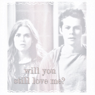 will you still love me?