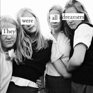 they were all dreamers