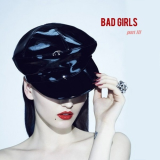 Bad Girls Part III