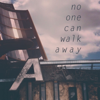 No One Can Walk Away