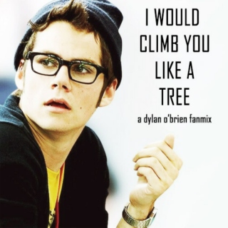 I Would Climb You Like A Tree