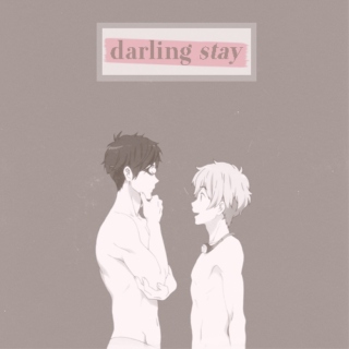 darling stay 