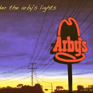 under the arby's lights 