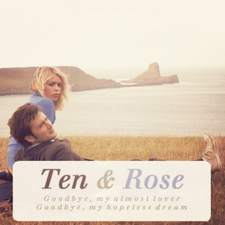 Goodbye, My Almost Lover: Ten & Rose