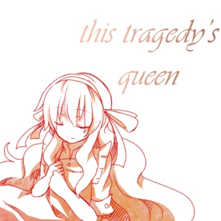 this tragedy's queen