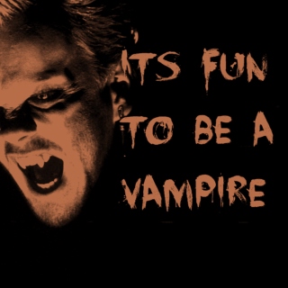 IT'S FUN TO BE A VAMPIRE