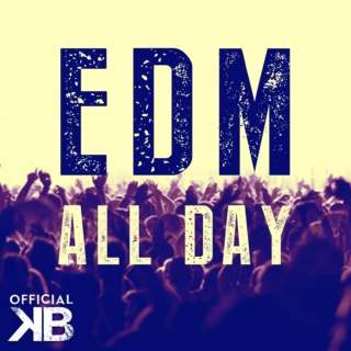 EDM All Day