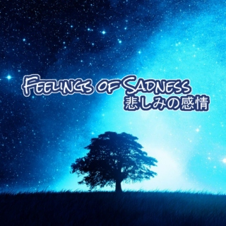 Feelings of Sadness