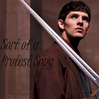 Merlin: Sort of a Protest Song