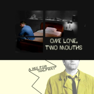 one love, two mouths.