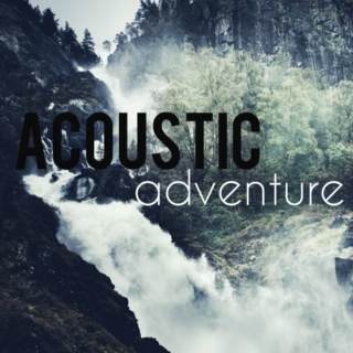 acoustic adventure