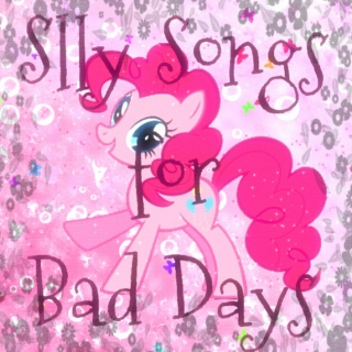 Silly Songs for Bad Days