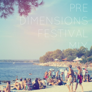 Pre-Dimensions-Festival-Mix