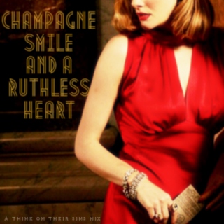 Champagne Smile and a Ruthless Heart