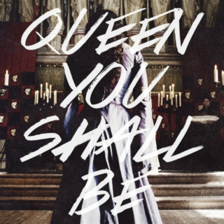 Queen You Shall Be