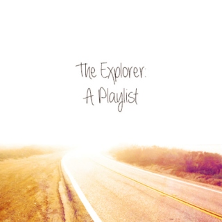 The Explorer: A Playlist
