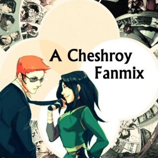 A Cheshroy Fanmix: the Comings and Goings of a Relationship