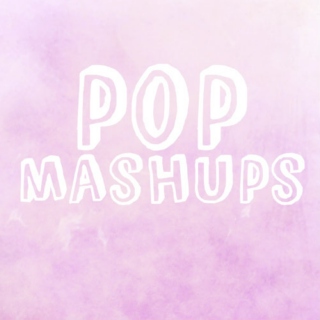 pop mashups