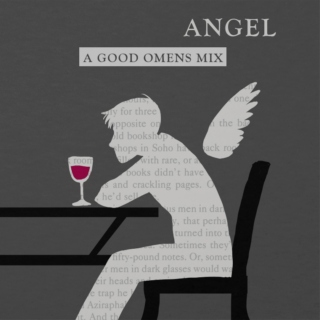 Angel - A Good Omens Mix