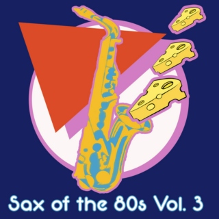 Sax of the 80s Vol. 3