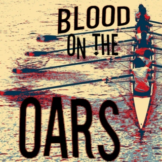Blood On the Oars