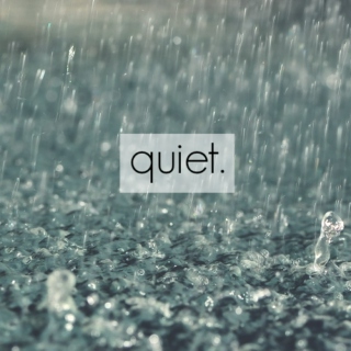 quiet.