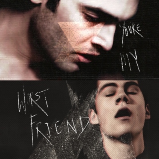 You're My Worst Friend (REVAMPED)