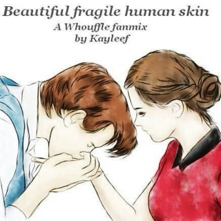OTP: Beautiful fragile human skin