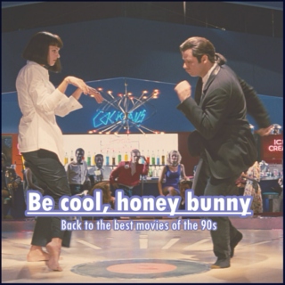 Be cool, honey bunny