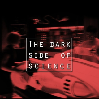 The Dark Side of Science