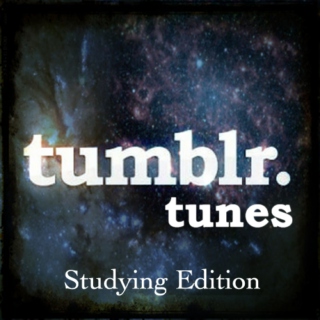Tumblr Tunes- Studying Edition