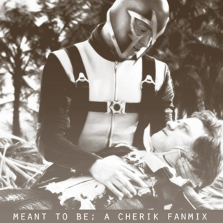 meant to be; a cherik fanmix