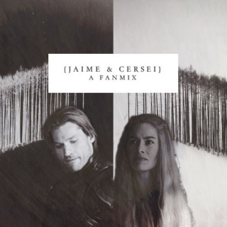 {Jaime & Cersei} a fanmix