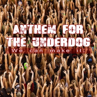Anthem For The Underdog