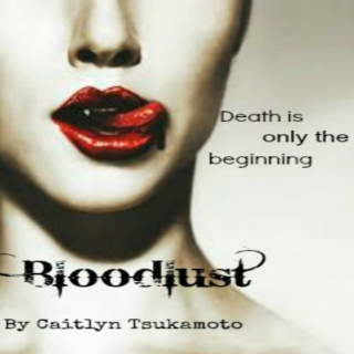 Bloodlust- Part:1