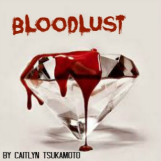 Bloodlust- Part:3