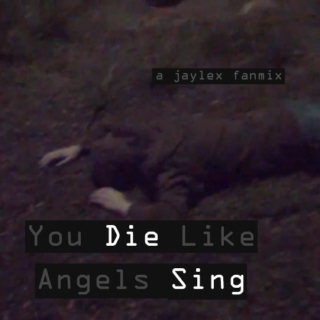 You Die Like Angels Sing