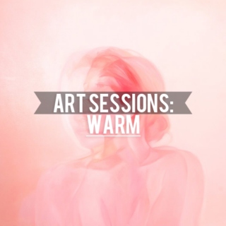 art sessions: warm