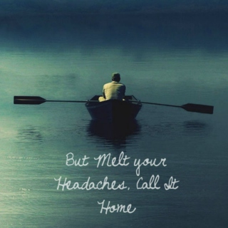 Melt Your Headaches, Call It Home