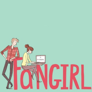Fangirl, the fanmix.