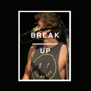 ▼ Break Up ▲
