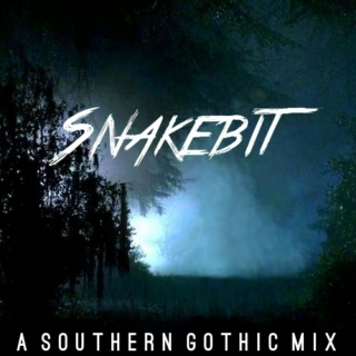 Snakebit: A Southern Gothic Mix