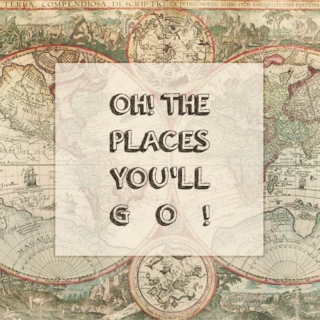 oh! the places you'll go!