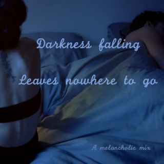 Darkness falling