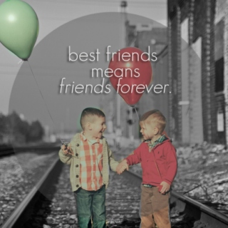 best friends means friends forever.
