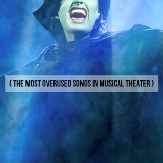 the most overused songs in musical theater
