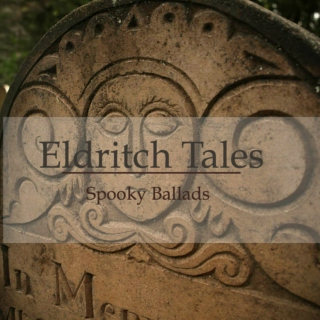 Eldritch Tales [spooky songs]