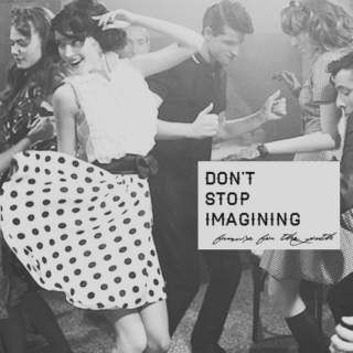 Don't Stop Imagining