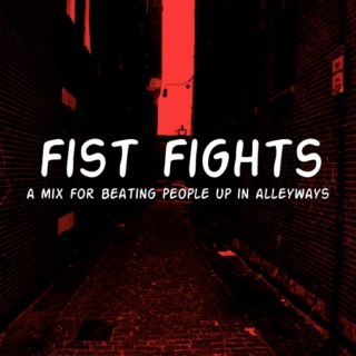 fist fights