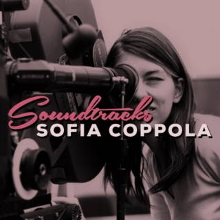 Soundtracks: Sofia Coppola